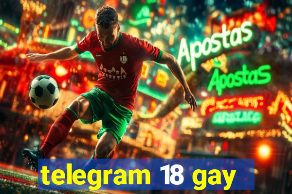 telegram 18 gay